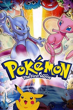 Pokémon Movie 01: Mewtwo Phục Thù (Thuyết Minh) - Pokémon Movie 1: Mewtwo Strikes Back