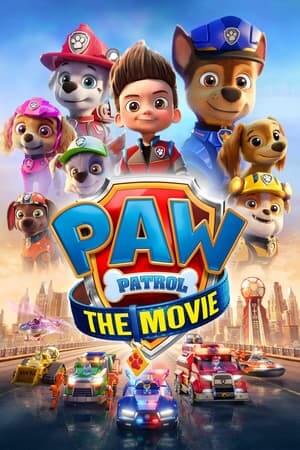 Đội Đặc Nhiệm Siêu Đẳng (Lồng Tiếng) - PAW Patrol: The Movie