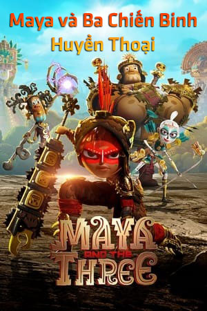 Maya và Ba Chiến Binh Huyền Thoại (Lồng Tiếng) - Maya And The Three
